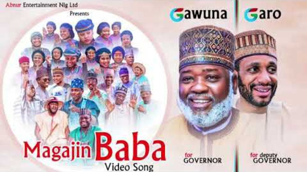 MUSIC VIDEO GAWUNA NE MAGAJIN BABA - ADO GWANJA - ALI NUHU-SADIQ SANI SADIQA